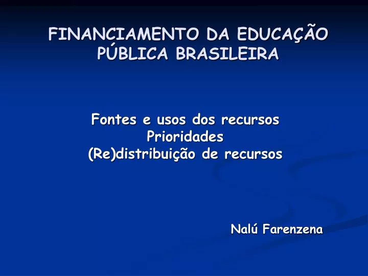 financiamento da educa o p blica brasileira