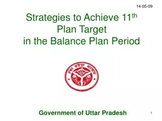 Strategies to Achieve 11 th Plan Target in the Balance Plan Period