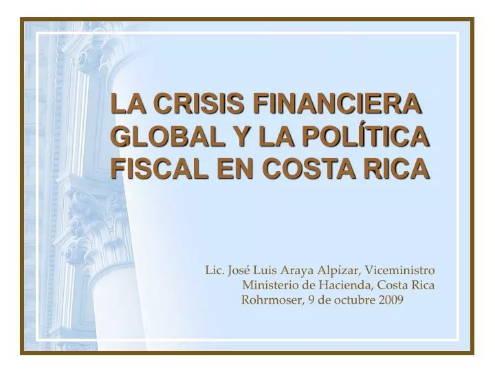 la crisis financiera global y la pol tica fiscal en costa rica