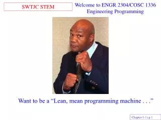 Welcome to ENGR 2304/COSC 1336 Engineering Programming