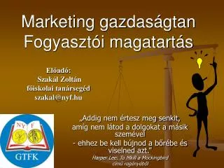 Marketing gazdaságtan Fogyasztói magatartás