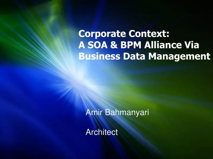 corporate context a soa bpm alliance via business data management