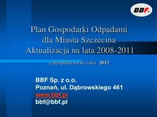 Plan Gospodarki Odpadami dla Miasta Szczecina Aktualizacja na lata 2008-2011 z perspektywą do roku 2015