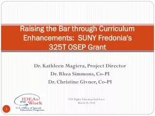 Raising the Bar through Curriculum Enhancements: SUNY Fredonia's 325T OSEP Grant