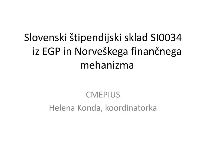 slovenski tipendijski sklad si0034 iz egp in norve kega finan nega mehanizma