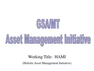 GSA/MT Asset Management Initiative