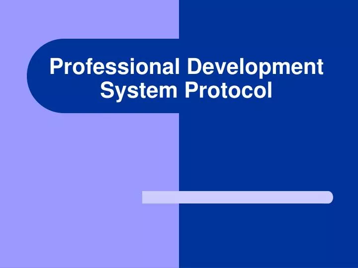 professional development system protocol