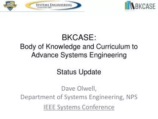 Dave Olwell, Department of Systems Engineering, NPS IEEE Systems Conference