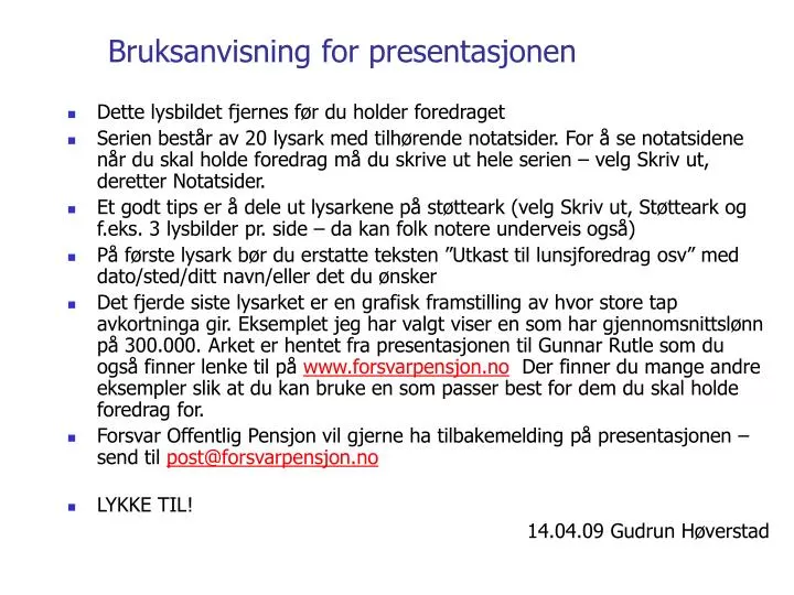 bruksanvisning for presentasjonen