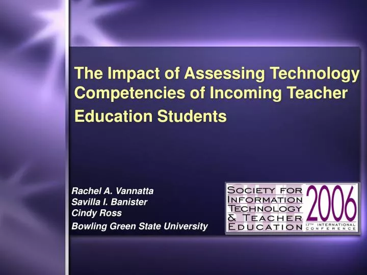 the impact of assessing technology competencies of incoming teacher education students