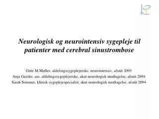 Neurologisk og neurointensiv sygepleje til patienter med cerebral sinustrombose