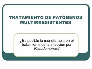 tratamiento de pat genos multirresistentes