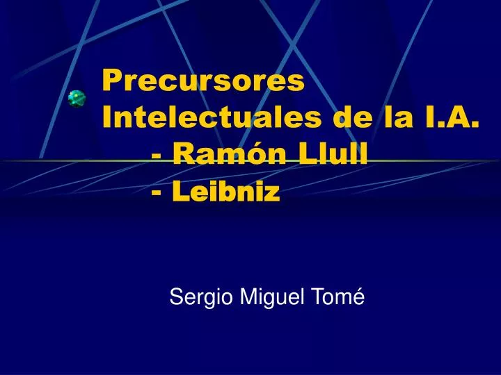 precursores intelectuales de la i a ram n llull leibniz