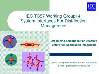 IEC TC57 Working Group14: System Interfaces For Distribution Management