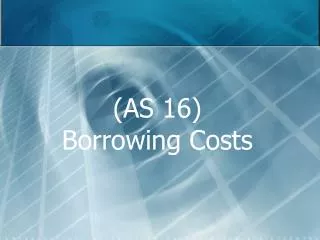 (AS 16) Borrowing Costs