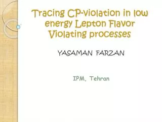 Tracing CP-violation in low energy Lepton Flavor Violating processes
