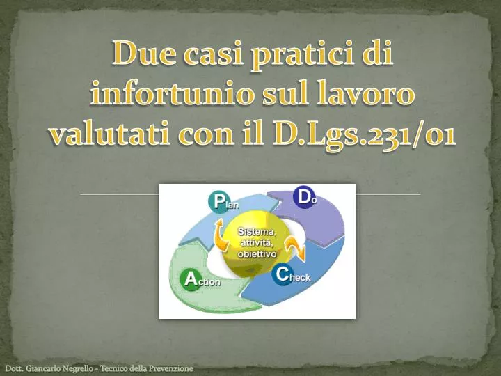 due casi pratici di infortunio sul lavoro valutati con il d lgs 231 0 1