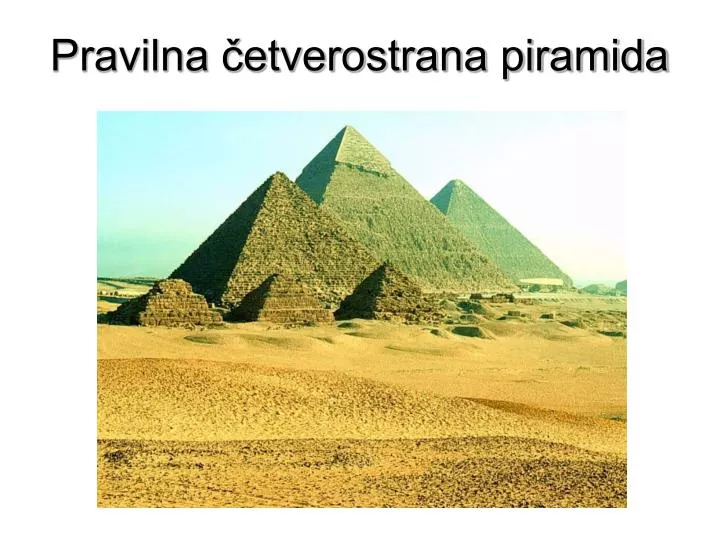 pravilna etverostrana piramida