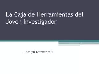 La Caja de Herramientas del Joven Investigador