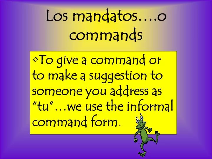 los mandatos o commands