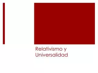 relativismo y universalidad