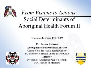 From Visions to Actions : Social Determinants of Aboriginal Health Forum II