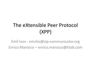The eXtensible Peer Protocol (XPP)