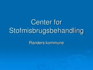center for stofmisbrugsbehandling