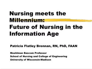 Nursing meets the Millennium: Future of Nursing in the Information Age