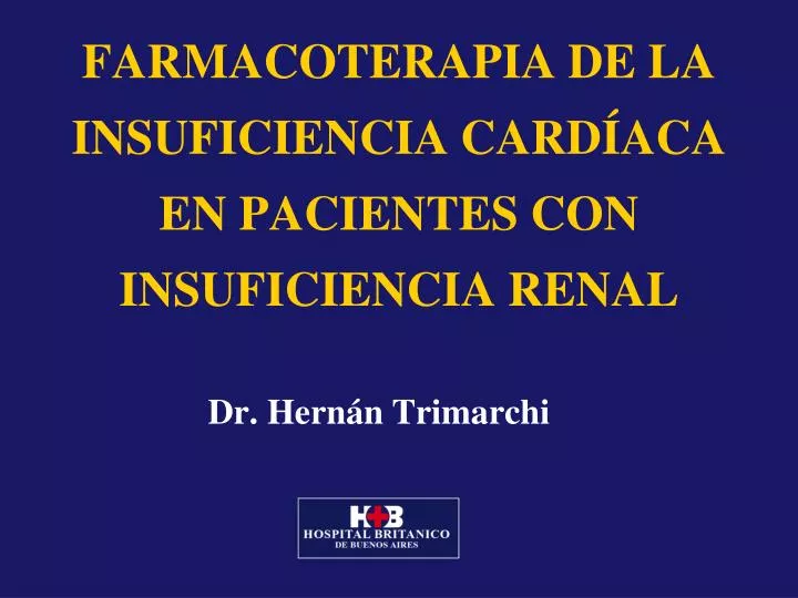 farmacoterapia de la insuficiencia card aca en pacientes con insuficiencia renal