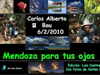 Carlos Alberto Bau 6/2/2010 En su memoria