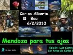 Carlos Alberto Bau 6/2/2010 En su memoria - slide 1