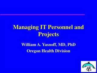 Managing IT Personnel and Projects