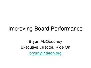 Improving Board Performance