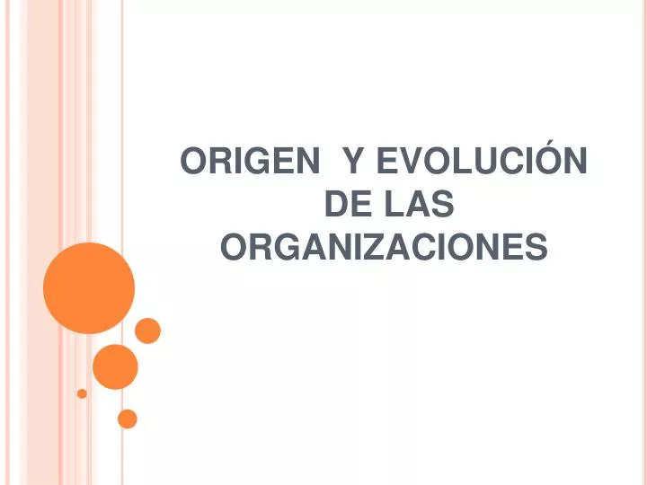 origen y evoluci n de las organizaciones