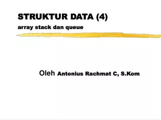 STRUKTUR DATA (4) array stack dan queue