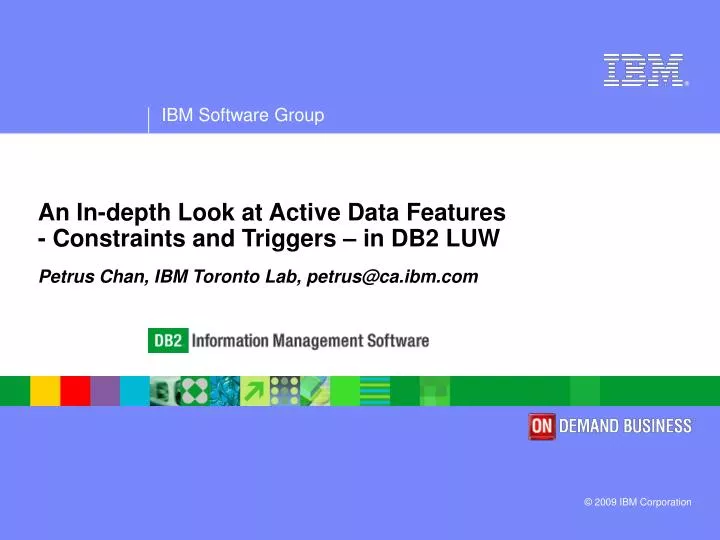 an in depth look at active data features constraints and triggers in db2 luw