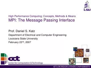 High Performance Computing: Concepts, Methods &amp; Means MPI: The Message Passing Interface