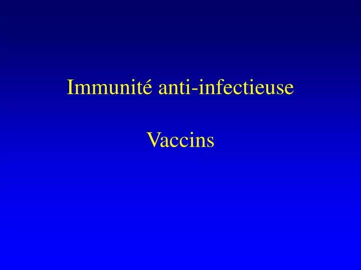 immunit anti infectieuse vaccins