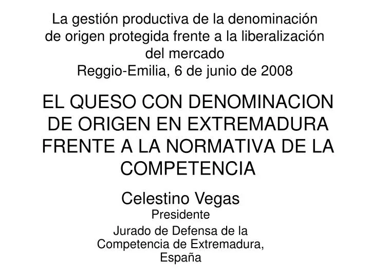 el queso con denominacion de origen en extremadura frente a la normativa de la competencia