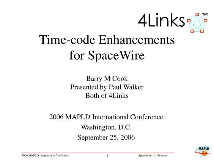 time code enhancements for spacewire barry m cook presented by paul walker both of 4links