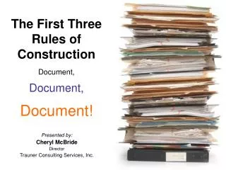 The First Three Rules of Construction