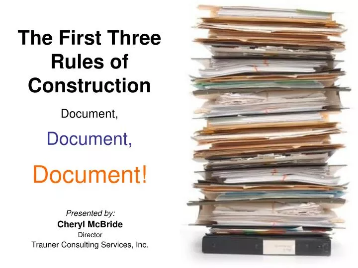 the first three rules of construction