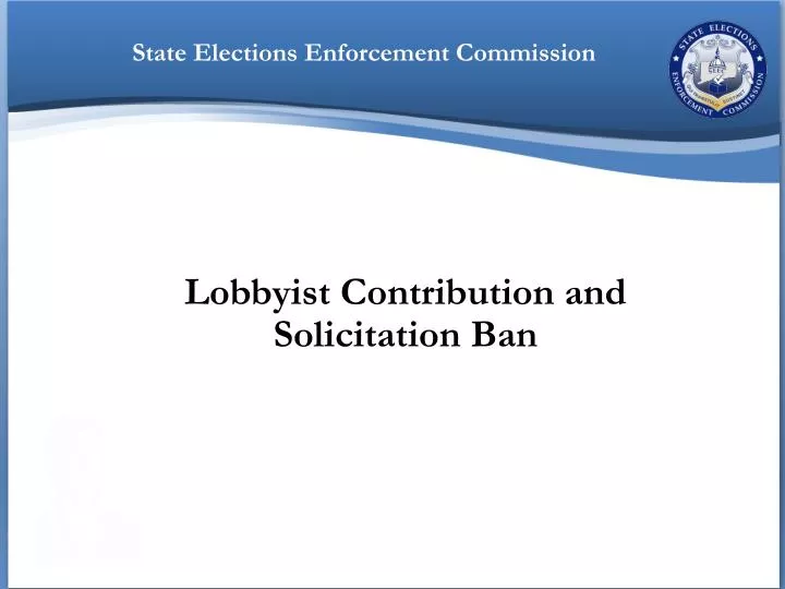 lobbyist contribution and solicitation ban