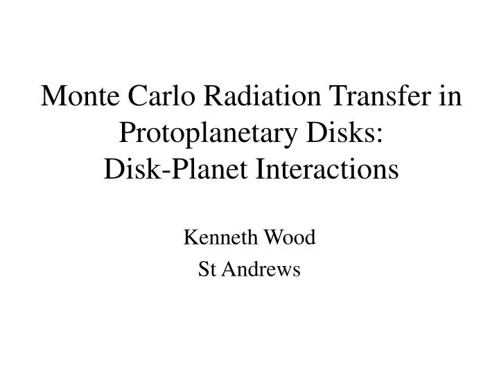 monte carlo radiation transfer in protoplanetary disks disk planet interactions
