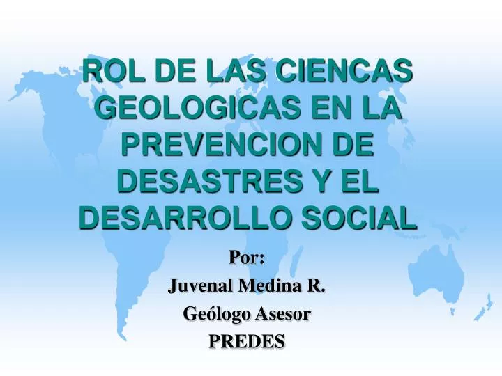rol de las ciencas geologicas en la prevencion de desastres y el desarrollo social
