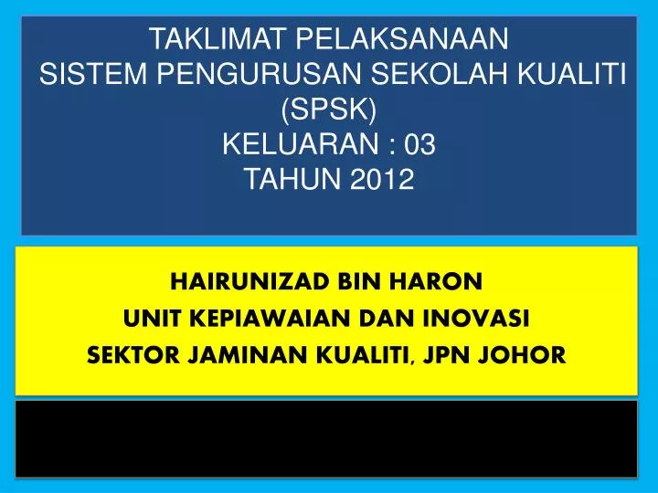taklimat pelaksanaan sistem pengurusan sekolah kualiti spsk keluaran 03 tahun 2012