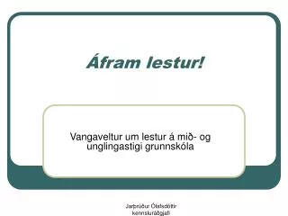 fram lestur