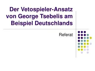 der vetospieler ansatz von george tsebelis am beispiel deutschlands