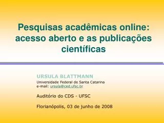 Pesquisas acadêmicas online: acesso aberto e as publicações científicas